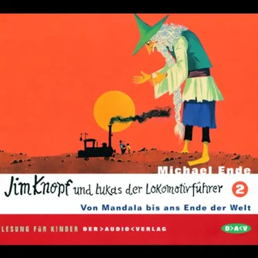Jim Knopf und Lukas der Lokomotivführer: 2. Von Mandala bis ans Ende der Welt by Michael Ende - album cover