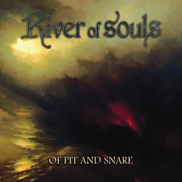 Of Pit and Snare by River of Souls - album cover