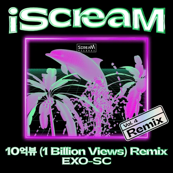 iScreaM, Vol.4 : 1 Billion Views Remix