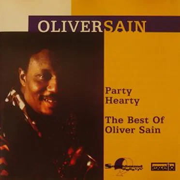 Party Hearty: The Best of Oliver Sain