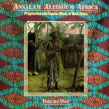 Assalam Aleikoum Africa Volume 1 (Progressive and Popular Music of West Africa) by Various Artists - album cover