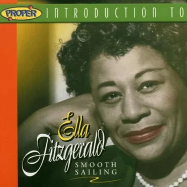A Proper Introduction to Ella Fitzgerald: Smooth Sailing