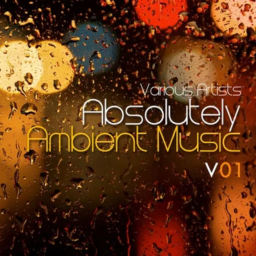 Absolutely Ambient Music, Vol. 1 by Various Artists - album cover