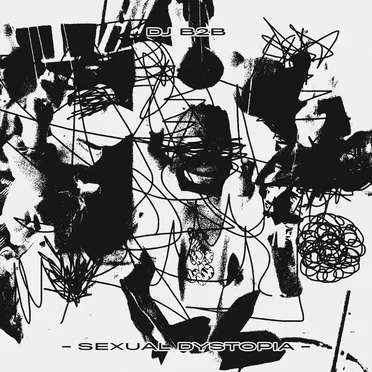Sexual Dystopia by DJ B2B - album cover