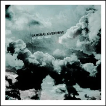 Av allt inuti by Samurai Overdrive - album cover