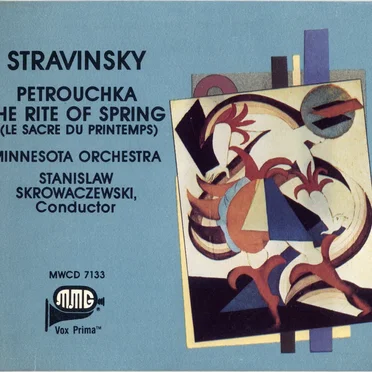 Stravinsky: Petrouchka / The Rite of Spring (Le Sacre du Printemps)