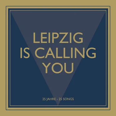 Leipzig Is Calling You - 25 Jahre - 25 Songs by Various Artists - album cover