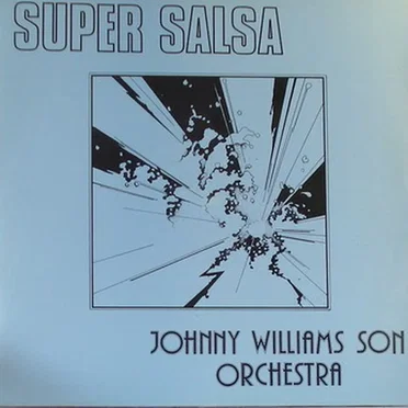 Johnny Williams Son Orchestra: Super Salsa