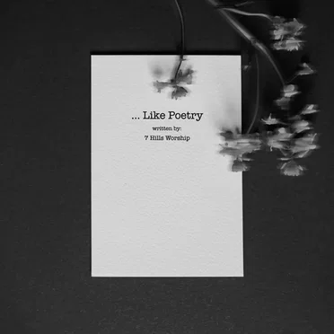 ... Like Poetry by 7 Hills Worship - album cover