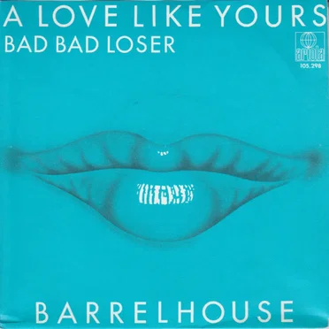 A Love Like Yours / Bad Bad Loser