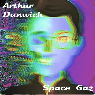 Space Gaz (single) by Arthur Dunwich - album cover