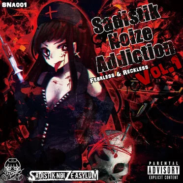 Sadistik Noize Addiction Vol.1 -Fearless & Reckless- by Various Artists - album cover