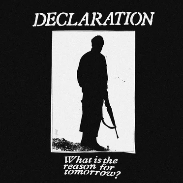 What Is the Reason for Tomorrow? by Declaration - album cover