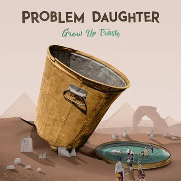 Grow Up Trash by Problem Daughter - album cover