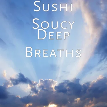 Deep Breaths by Sushi Soucy - album cover