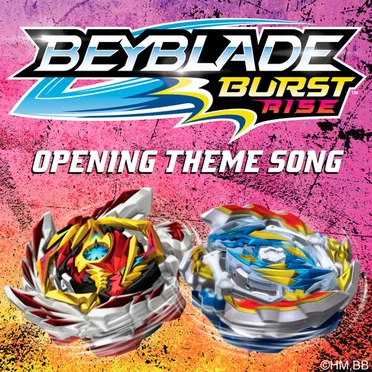 Rise (Beyblade Burst Rise) (Opening Theme Song)