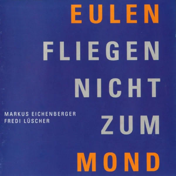 Eulengesänge Vol. 1: Eulen fliegen nicht zum Mond