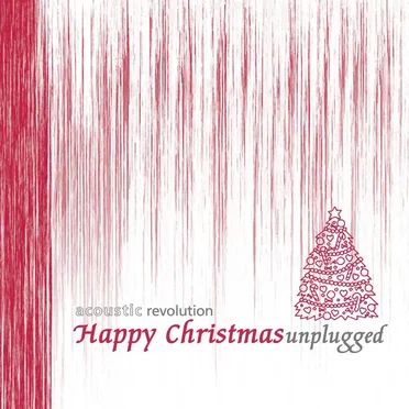 Happy Christmas Unplugged by Acoustic Revolution - album cover
