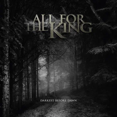 Darkest Before Dawn by All for the King - album cover