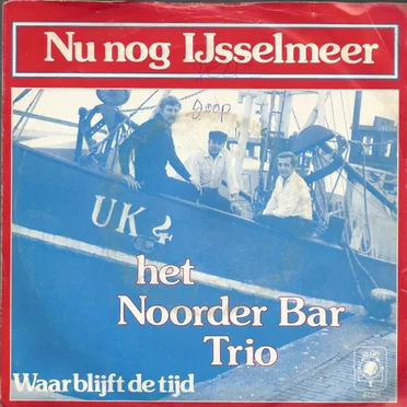 Nu nog IJsselmeer / Waar blijft de tijd