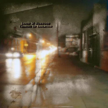 Talking in isolation by Jason M Norwood - album cover