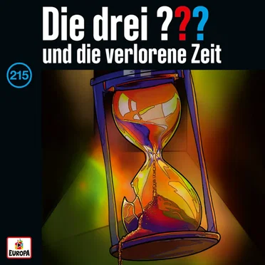 Die drei ??? 215: und die verlorene Zeit by Die drei ??? - album cover