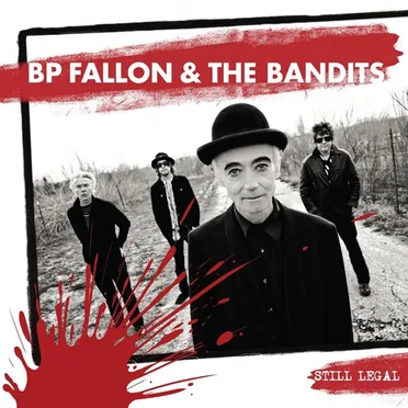 Still Legal by BP Fallon & The Bandits - album cover