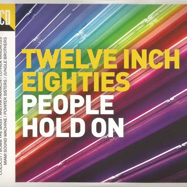 Twelve Inch Eighties: People Hold On by Various Artists - album cover