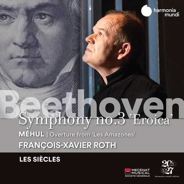 Beethoven: Symphony no. 3 “Eroica” / Méhul: Overture from “Les Amazones”