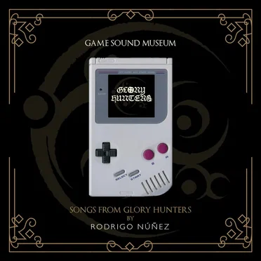 Glory Hunters Gameplay Music by Rodrigo Núñez - album cover