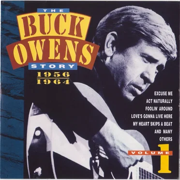 The Buck Owens Story, Volume 1: 1956–1964