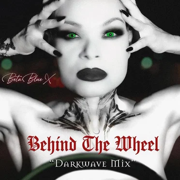 Behind the Wheel (Darkwave)