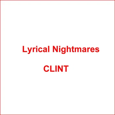 Lyrical Nightmares by Clint - album cover