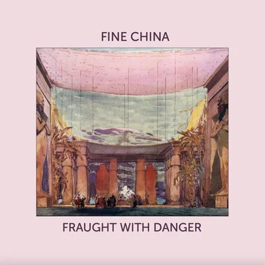 Fraught With Danger by Fine China - album cover