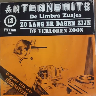 Antennehits 13: De Limbra Zusjes / Zolang er dagen zijn