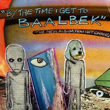 By the Time I Get to Baalbek by Hot Chang - album cover