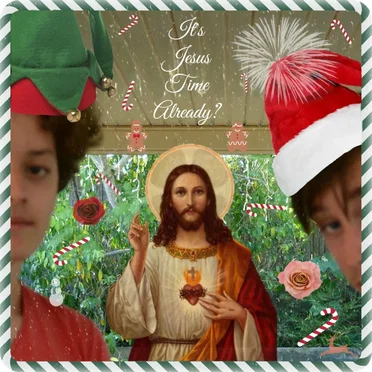 It’s Jesus Time ALREADY? (Vol. II)