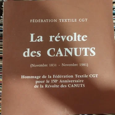 La Révolte des Canuts (Novembre 1831 – Novembre 1981)