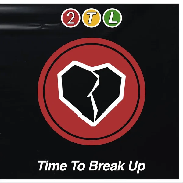 Time To Break Up