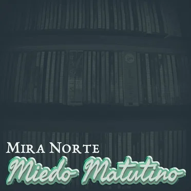 Miedo Matutino