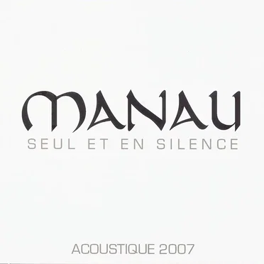 Seul et en Silence by Manau - album cover
