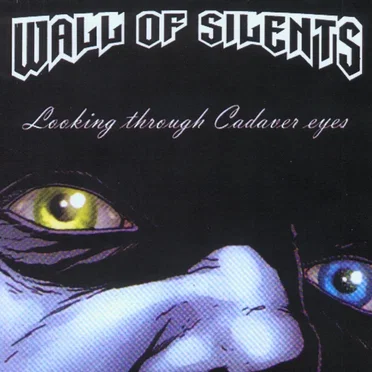 Looking Through Cadaver Eyes by Wall of Silents - album cover