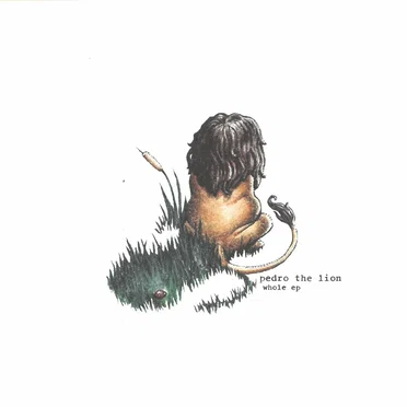 Whole EP by Pedro the Lion - album cover