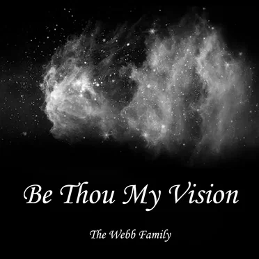 Be Thou My Vision by The Webb Family - album cover