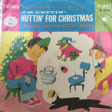 (I’m Gettin’) Nuttin’ for Christmas / Something Barked on Christmas Morning by Ricky Zahnd and the Blue Jeaners - album cover