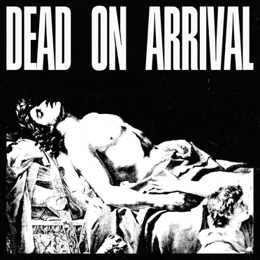 Dead on Arrival