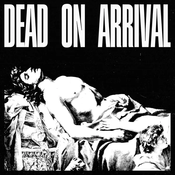 Dead on Arrival