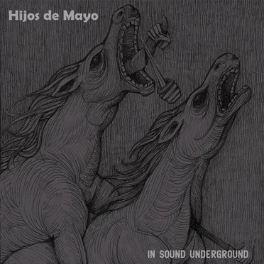 In Sound Underground by Hijos de Mayo - album cover