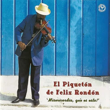 Misericordia, Que Es Esto! by El Piquetón de Felix Rondón - album cover