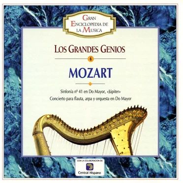 Los grandes genios: Mozart: Sinfonía n.º 41 en do mayor, «Júpiter» / Concierto para flauta, arpa y orquesta en do mayor